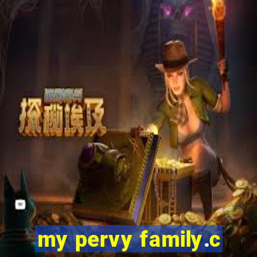 my pervy family.c